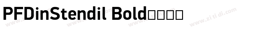PFDinStendil Bold字体转换 PFDinStendil Bold字体转换